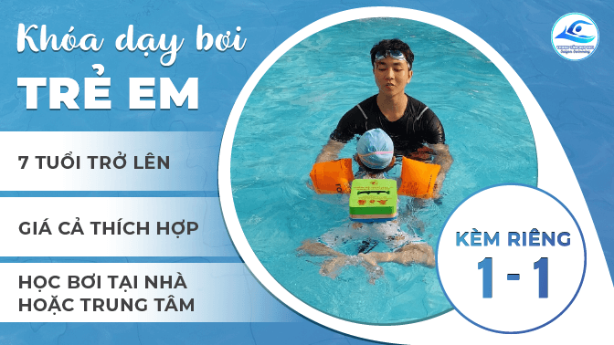 Khóa dạy bơi 1 kèm 1 cho trẻ em 7 tuổi